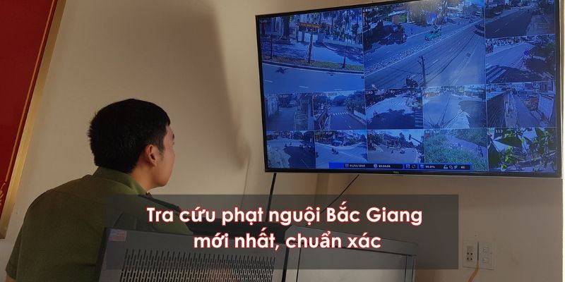 Tra cứu phạt nguội bắc giang