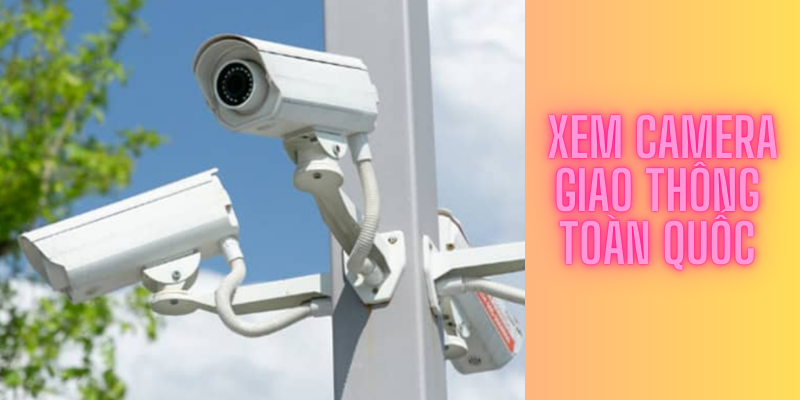 live camera giao thông toàn quốc