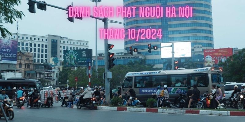 Danh sách phạt nguội Hà Nội tháng 10 năm 2024